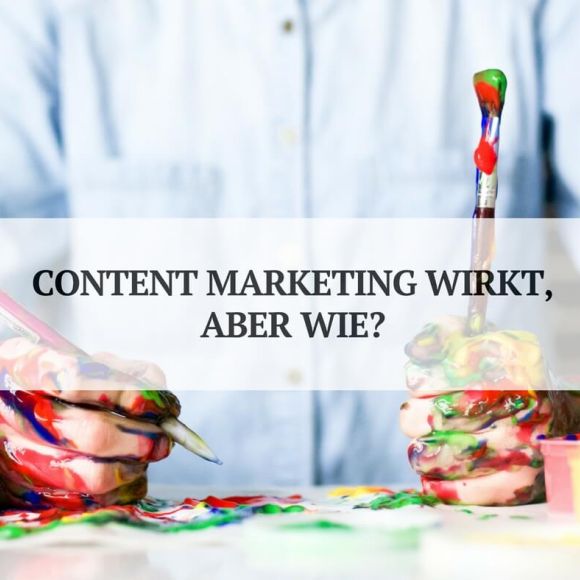 3 durschlagende Wirkungen im Content Marketing