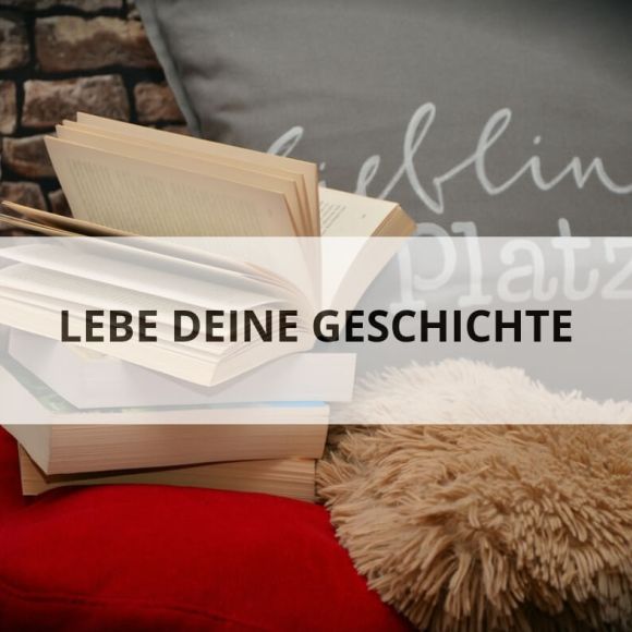 Storytelling ist Positionierung. Lebe deine Geschcihte!
