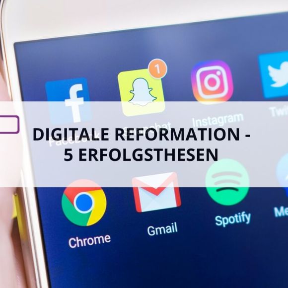 5 Erfolgsthesen für die digitale Reformation #digiform - KEEN COMMUNICATION