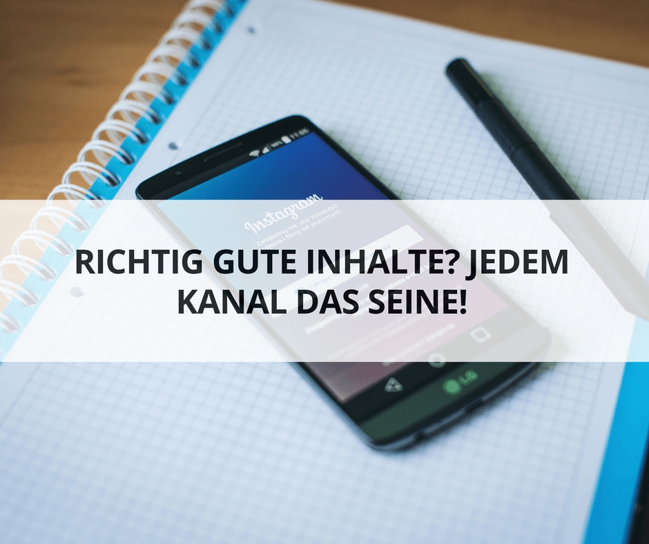 Richtige Content-Produktion - Jedem Kanal das Seine Richtige Content-Produktion - Jedem Kanal das Seine