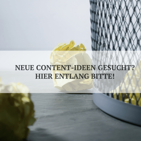 Neue Content-Ideen gesucht Neue Content-Ideen gesucht