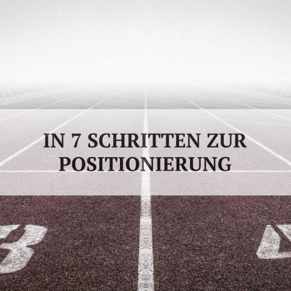 So kommst du in 7 Schritten zu deiner Unternehmenspositionierung - keen communication So kommst du in 7 Schritten zu deiner Unternehmenspositionierung - keen communication