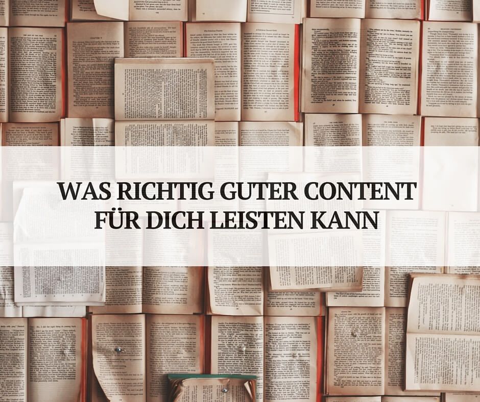 Guter Content im Content Marketing Guter Content im Content Marketing