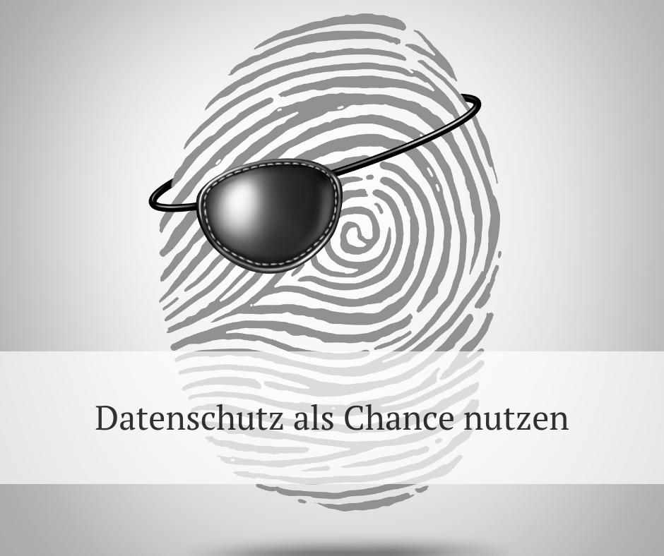 Datenschutz als CHance nutzen