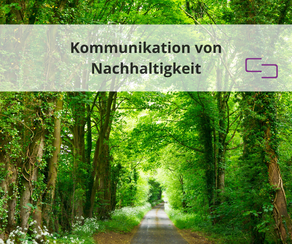 Nachhaltigkeitskommunikation - über Nachhaltigkeit berichten