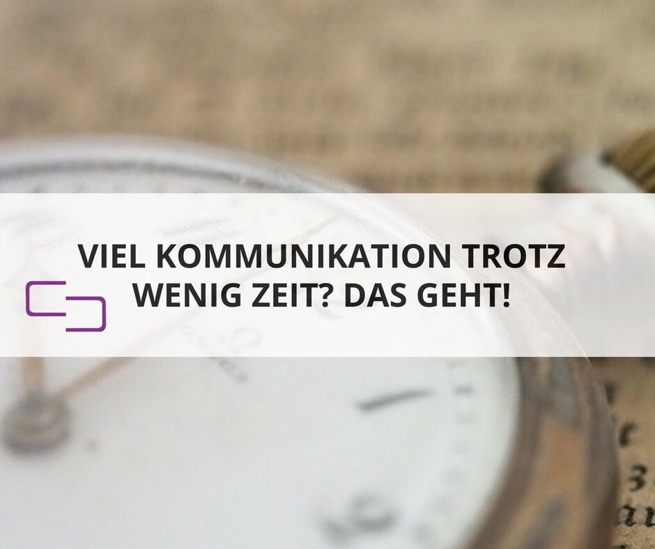 Besseres Zeitmanagement durch effektive Kommunikationsstrategien - keen communication Besseres Zeitmanagement durch effektive Kommunikationsstrategien - keen communication