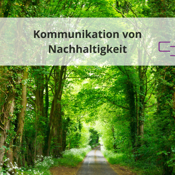 Nachhaltigkeitskommunikation - über Nachhaltigkeit berichten