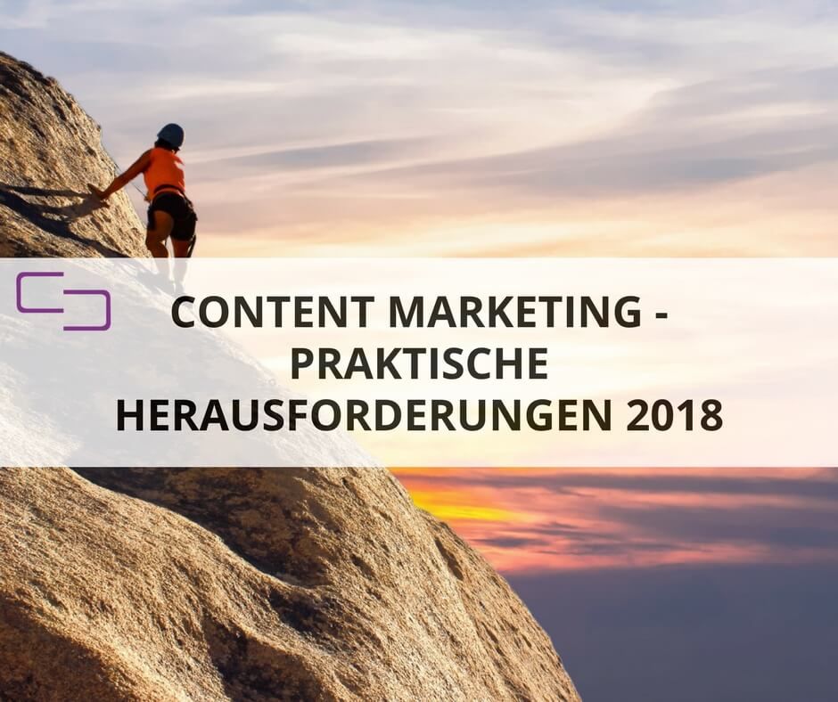 Herausforderungen in der Content Marketing Praxis Herausforderungen in der Content Marketing Praxis