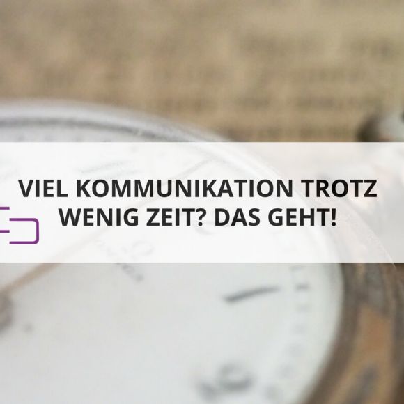 Besseres Zeitmanagement durch effektive Kommunikationsstrategien - keen communication Besseres Zeitmanagement durch effektive Kommunikationsstrategien - keen communication