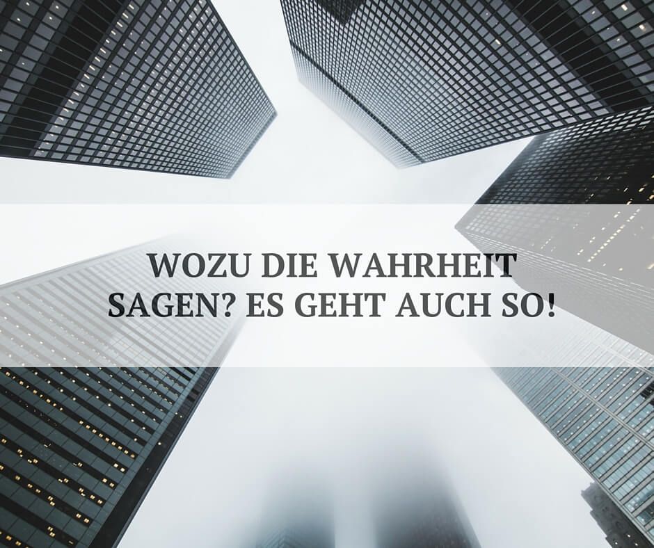 Wahrheit in der Unternehmenskommunikation Wahrheit in der Unternehmenskommunikation
